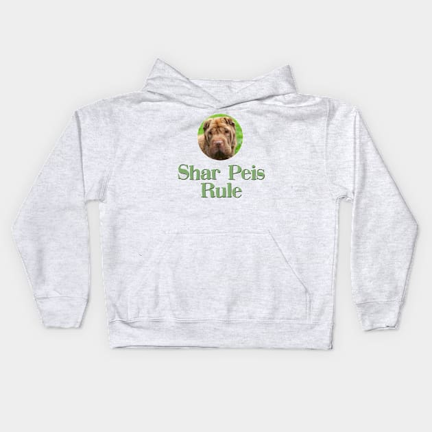 Shar Peis Rule! Kids Hoodie by Naves